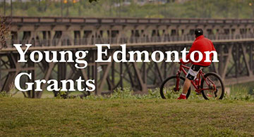 The Edmonton Community Foundation’s Young Edmonton Grants Program